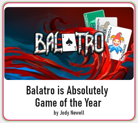 Balatro is Absolutely Game of the Year