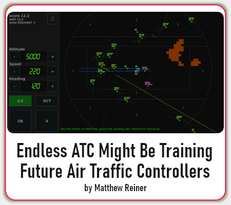 Endless ATC Might Be Training Future Air Traffic Controllers