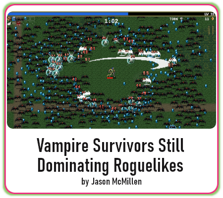 Vampire Survivors Still Dominating Roguelikes