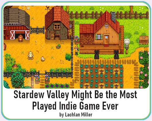Stardew Valley Might Be The Most Played Indie Game Ever