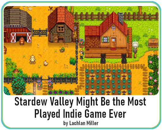 Stardew Valley Might Be The Most Played Indie Game Ever